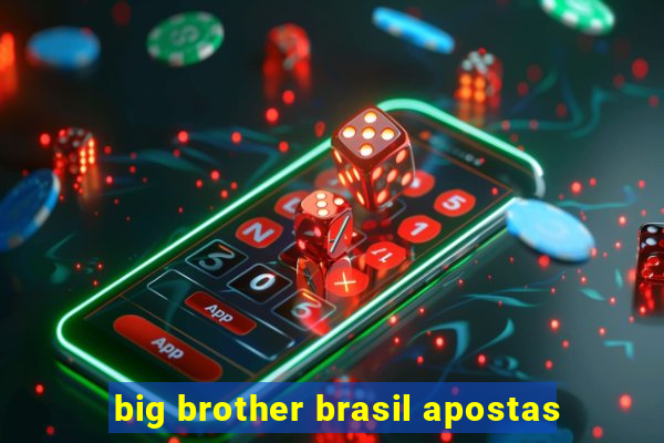 big brother brasil apostas